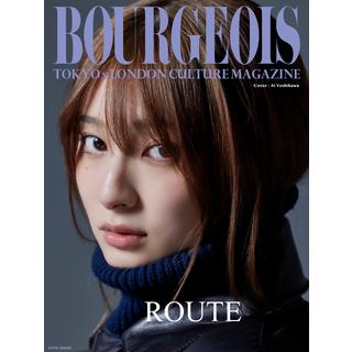 【予約】12/15発売 BOURGEOIS 12TH ISSUE -ROUTE- 10th Anniversary 表紙： 吉川愛 藤ヶ谷太輔