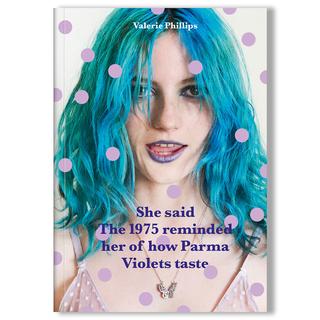 She said the 1975 reminded her of how Parma Violets taste by Valerie Phillips（ヴァレリー・フィリップス） 写真集