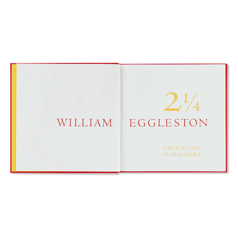 2 1/4 by William Eggleston（ウィリアム・エグルストン） 写真集