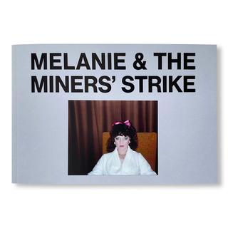 【500部限定】MELANIE & THE MINERS’ STRIKE by Victoria P. Gill（ヴィクトリア・P・ギル）