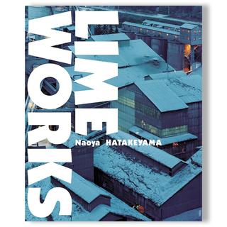 「新版 LIME WORKS」畠山直哉　写真集