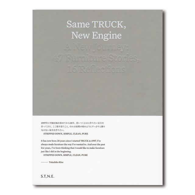 Same TRUCK, New Engine　A New Journey: 47 Furniture Stories, 16 reflections