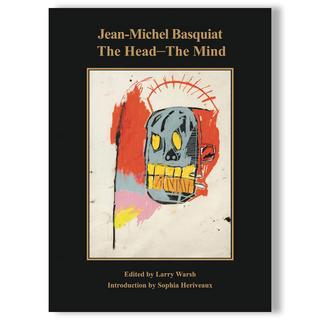 The Head - The Mind by Jean-Michel Basquiat（ジャン＝ミシェル・バスキア） 作品集