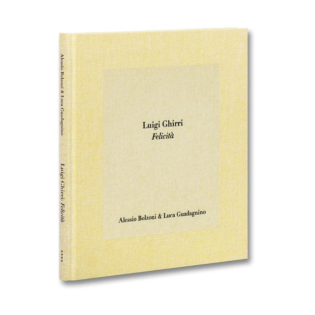 Luigi Ghirri Felicita by Alessio Bolzoni（アレッシオ・ボルゾーニ）、Luca Guadagnino（ルカ・グァダニーノ） ルイジ・ギッリ 写真集