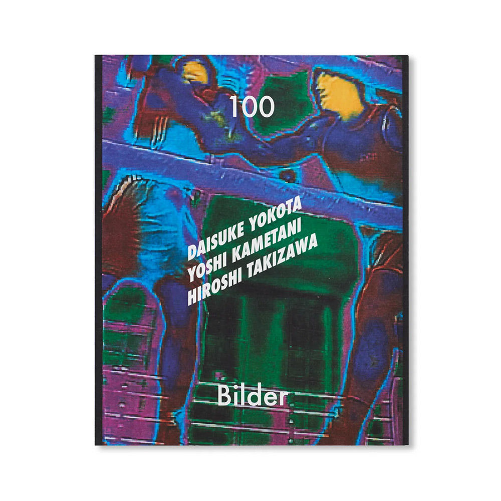 【デッドストック／サイン入り】100 Bilder by 100 BILDER by Daisuke Yokota（横田大輔）, Hiroshi Takizawa（滝沢広）、Yoshi Kametani（ヨシ・カメタニ）　写真集