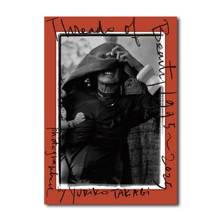 『Threads of Beauty 1995-2025 ―時をまとい、風をまとう。』 高木由利子 写真集