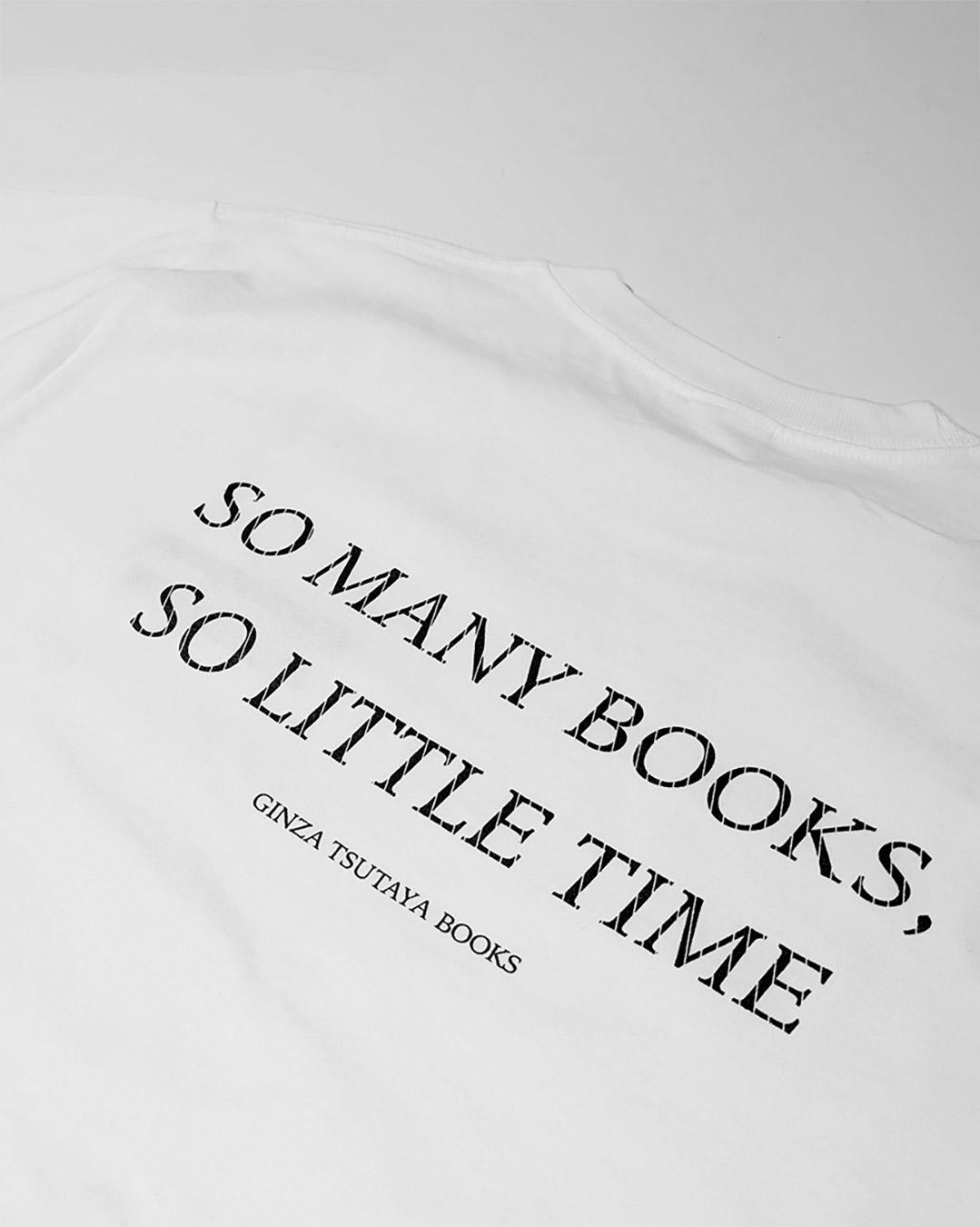 【サイズの選択可／BLANKMAG × GINZA TSUTAYA BOOKS】"SO MANY BOOKS, SO LITTLE TIME"  S/S TEE（WHITE）　
