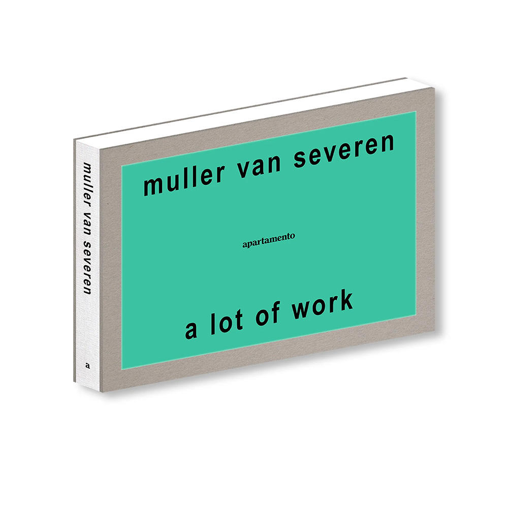 【予約／5月中の入荷予定】A LOT OF WORK by Muller Van Severen　ミュラー・ヴァン・セヴェレン作品集