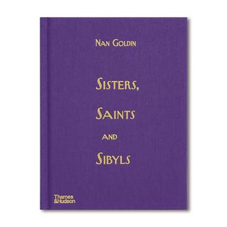 Sisters, Saints and Sibyls（ナン・ゴールディン）写真集