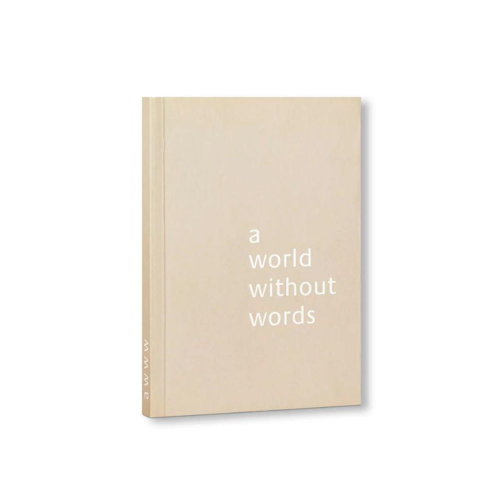A WORLD WITHOUT WORDS
