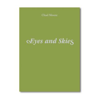 【限定700部/サイン入りプリント付き】Eyes and Skies Chad Moore チャド・ムーア 写真集