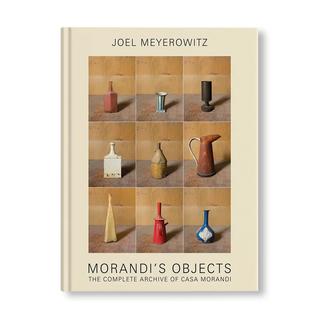 MORANDI'S OBJECTS. THE COMPLETE ARCHIVE OF CASA MORANDI by Joel Meyerowitz（ジョエル・マイロウィッツ） ジョルジョ・モランディ　作品集