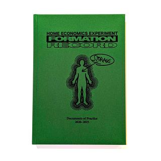 HOME ECONOMICS EXPERIMENT "FORMATION RECORD" - Documents of Practice 2020-2025 作品集