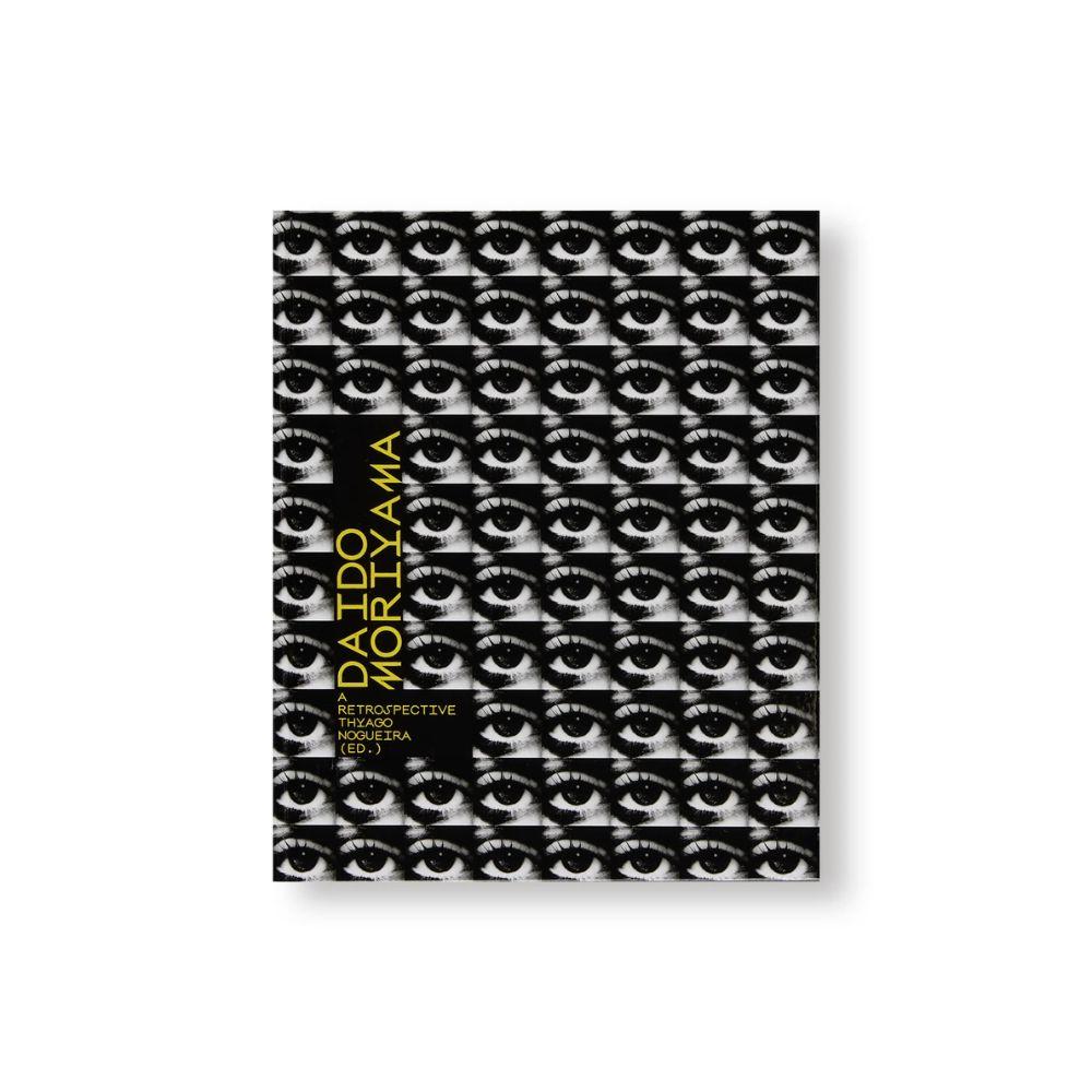 A RETROSPECTIVE by Daido Moriyama