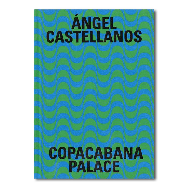 COPACABANA PALACE（アンヘル・カステジャノス）写真集