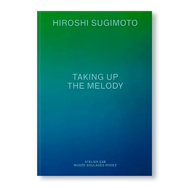 TAKING UP THE MELODY by Hiroshi Sugimoto （杉本博司）作品集