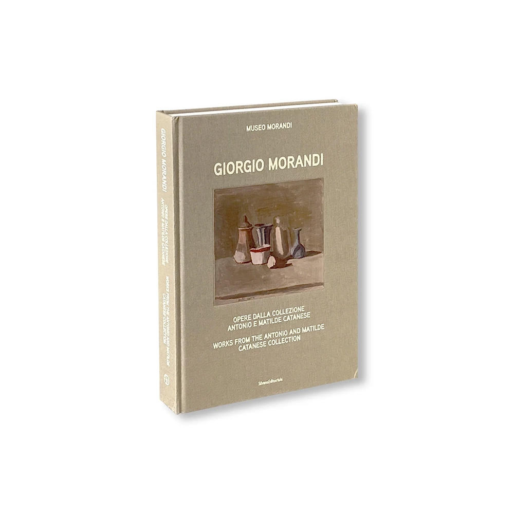 GIORGIO MORANDI: WORKS FROM THE ANTONIO AND MATILDE CATANESE COLLECTION by Giorgio Morandi（ジョルジョ・モランディ） 作品集