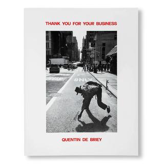 【限定1000部】THANK YOU FOR YOUR BUSINESS by Quentin de Briey [SECOND EDITION] クエンティン・デ・ブリエ 写真集