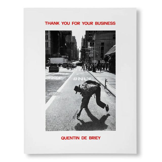 【限定1000部】THANK YOU FOR YOUR BUSINESS by Quentin de Briey [SECOND EDITION] クエンティン・デ・ブリエ 写真集