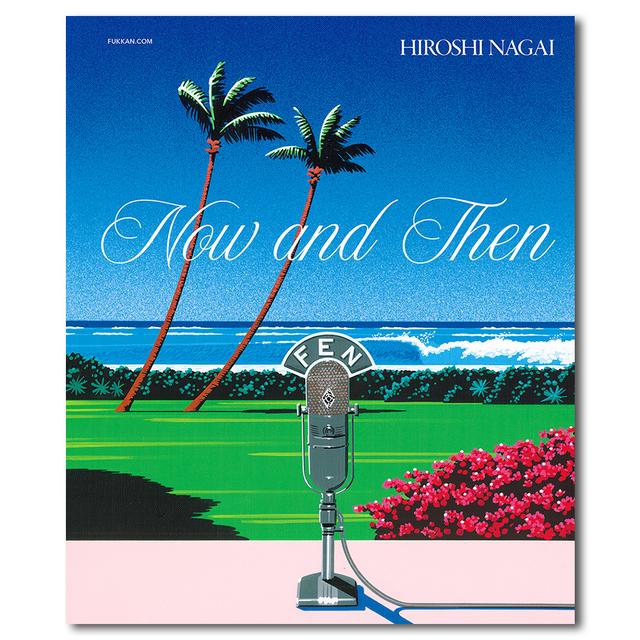 【予約／限定絵柄ポストカード付き】Now and Then　永井博 作品集　※8月下旬頃の発送予定