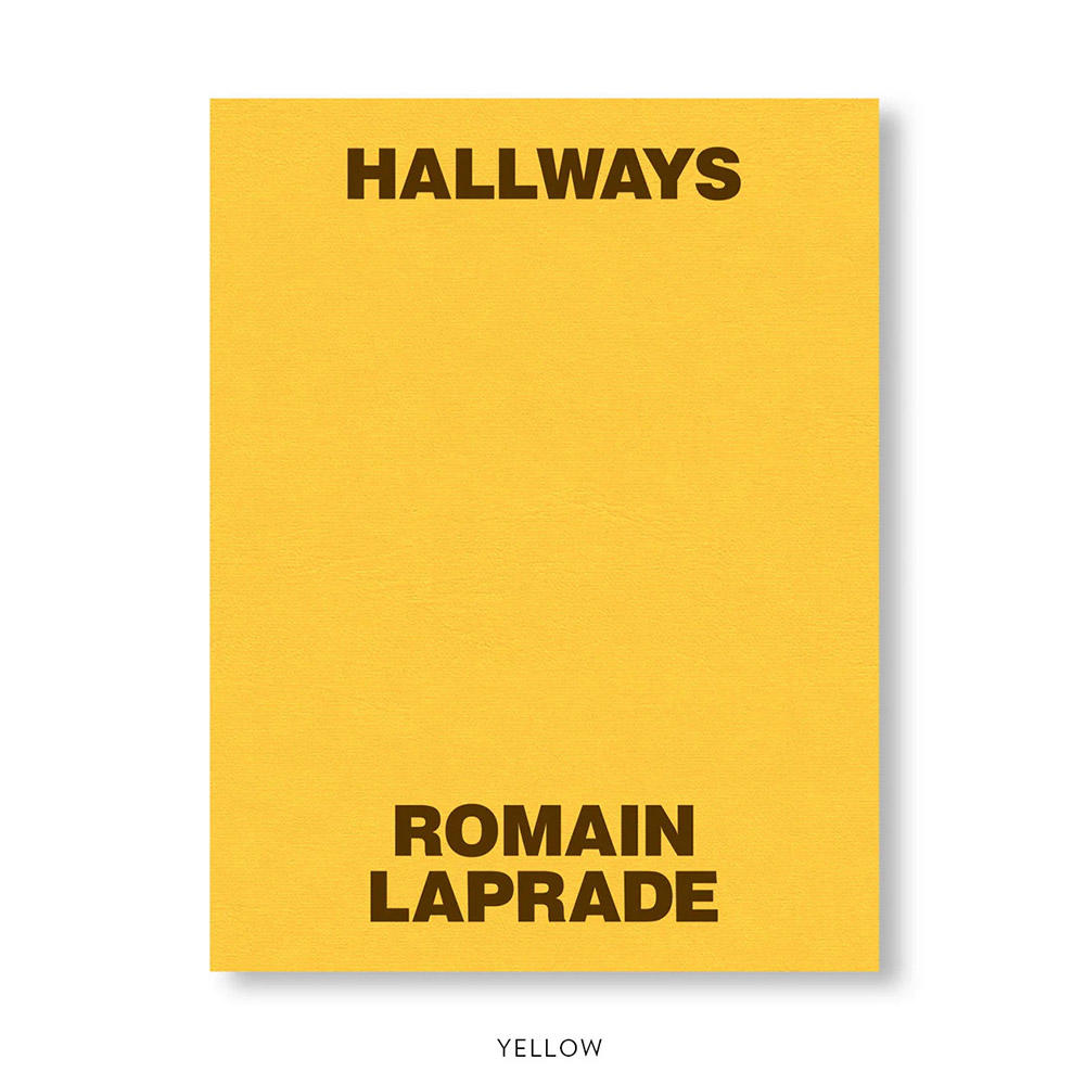 HALLWAYS by Romain Laprade（ロマン・ラプラード） 写真集
