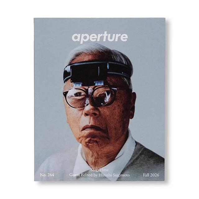 APERTURE 264 - FALL 2026：STOP TIME, GUEST EDITED BY HIROSHI SUGIMOTO　杉本博司　写真集　