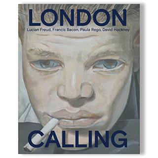 【展覧会カタログ】LONDON CALLING: Francis Bacon, David Hockney, Paula Rego, Lucian Freud