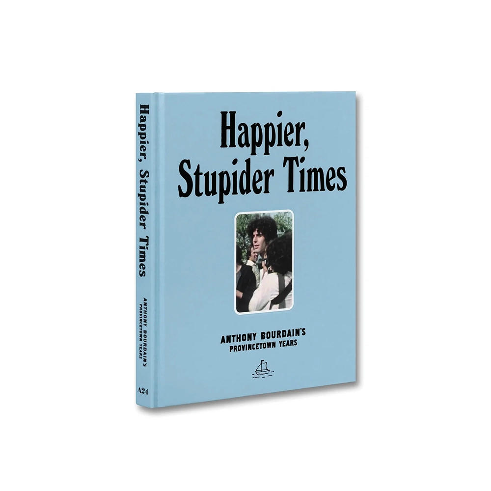 【A24】HAPPIER, STUPIDER TIMES: ANTHONY BOURDAIN'S PROVINCETOWN YEARS by Anthony Bourdain　(アンソニー・ボーディン)　映画『トニー（Tony）』 関連作品集