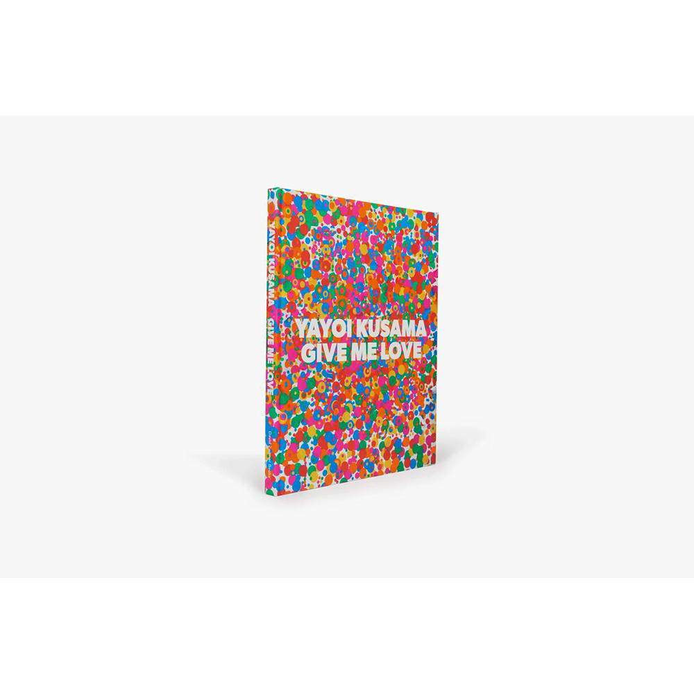 Yayoi Kusama: Give Me Love 草間彌生 作品集