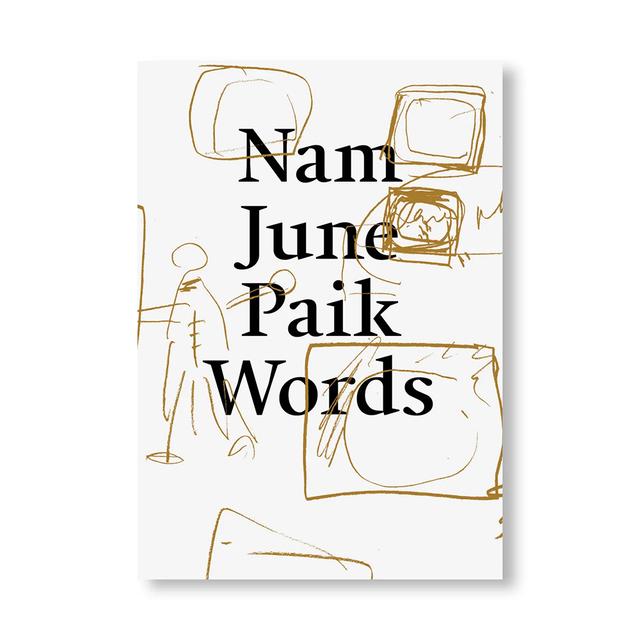 【予約／表紙の選択可】NAM JUNE PAIK WORDS by Nam June Paik（ナムジュン・パイク）作品集 ※11月中旬入荷予定